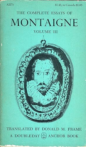 Seller image for The Complete Essays of Montaigne Vol III (Anchor Book #A227c) for sale by A Cappella Books, Inc.