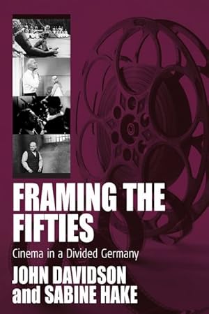 Image du vendeur pour Framing the Fifities : Cinema in a Divided Germany mis en vente par GreatBookPricesUK