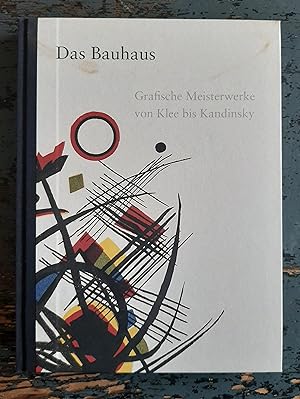 Das Bauhaus - Grafische Meisterwerke von Klee bis Kandinsky (Ausstellungskatalog Lindenau-Museum ...