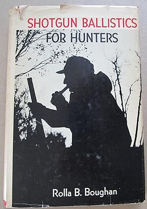 Bild des Verkufers fr Shotgun Ballistics for Hunters zum Verkauf von Fireside Angler