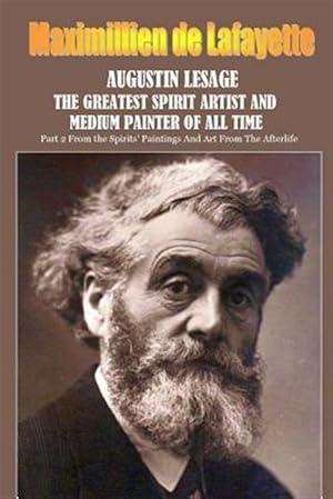 Immagine del venditore per Augustin Lesage, the Greatest Spirit Artist and Medium Painter of All Time venduto da GreatBookPrices