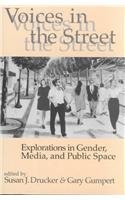 Seller image for Voices in the Street: Explorations in Gender, Media, and Public Space (Communication & Social Space) for sale by WeBuyBooks