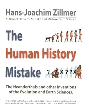 Seller image for Human History Mistake : The Neanderthals and Other Inventions of the Evolution and Earth Sciences for sale by GreatBookPrices