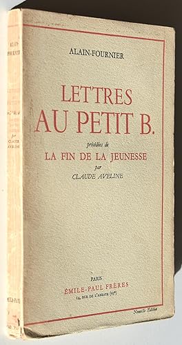 Lettres Au Petit B. précédées de La Fin De La Jeunesse par Claude Aveline