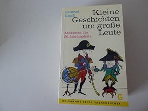 Bild des Verkufers fr Kleine Geschichten um groe Leute. Anekdoten des 20. Jahrhunderts. Goldmanns Gelbe Taschenbcher zum Verkauf von Deichkieker Bcherkiste