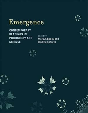 Bild des Verkufers fr Emergence : Contemporary Readings in Philosophy and Science zum Verkauf von GreatBookPricesUK