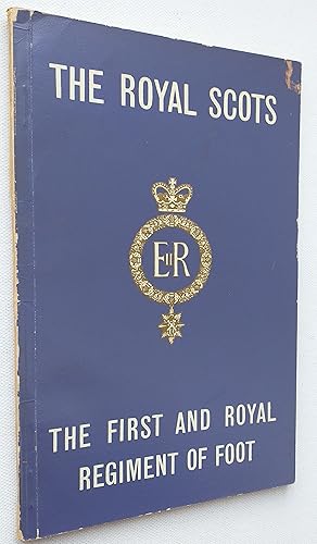 The Royal Scots. Handbook of the Regiment. The First and Royal Regiment of Foot