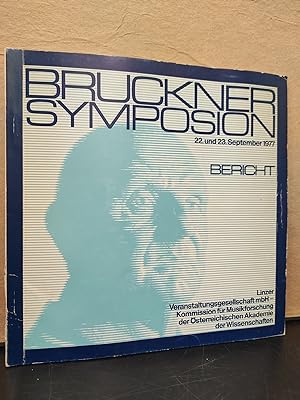 Bruckner Symposion im Rahmen des Internationalen Brucknerfestes Linz 1977, 22. - 23. September 19...