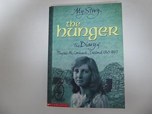 Imagen del vendedor de The Hunger. My Story. The Diary of Phyllis McCormack, Ireland 1845 - 1847. Paperback a la venta por Deichkieker Bcherkiste