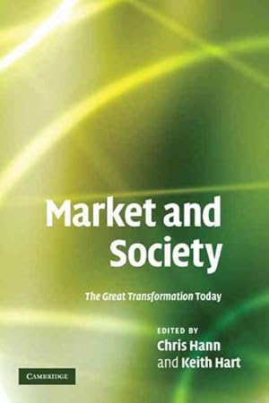 Seller image for Market and Society : The Great Transformation Today for sale by GreatBookPricesUK
