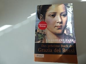 Imagen del vendedor de Das geheime Buch der Grazia die Rossi. Historischer Roman. TB a la venta por Deichkieker Bcherkiste