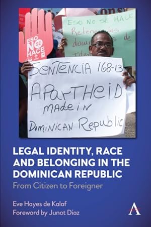 Seller image for Legal Identity, Race and Belonging in the Dominican Republic : From Citizen to Foreigner for sale by GreatBookPricesUK