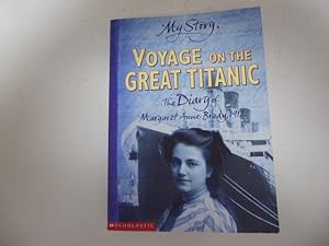 Image du vendeur pour Voyage on the Great Titanic. The Diary of Margaret Anne Brady, 1912. My Story. Paperback mis en vente par Deichkieker Bcherkiste