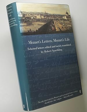 Imagen del vendedor de Mozart's Letters, Mozart's Life: Selected letters a la venta por Austin Sherlaw-Johnson, Secondhand Music