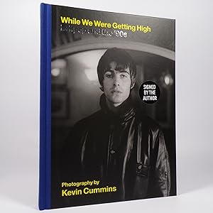 Seller image for While We Were Getting High. Britpop and the '90s - Signed First Edition for sale by Benedict Wilson Books