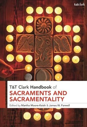 Image du vendeur pour T&t Clark Handbook of Sacraments and Sacramentality mis en vente par GreatBookPrices