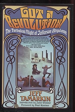 Got a Revolution! The Turbulent Flight of Jefferson Airplane