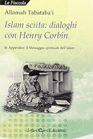 Seller image for Islam sciita Dialoghi con Henry Corbin for sale by Di Mano in Mano Soc. Coop