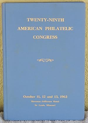 Imagen del vendedor de Twenty-ninth American Philatelic Congress: The Congress Book 1963 a la venta por Argyl Houser, Bookseller