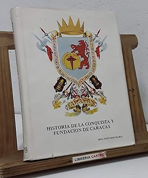 Imagen del vendedor de Historia de la conquista y fundacin de Caracas a la venta por Librera Castro