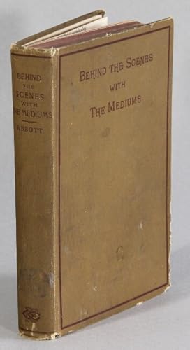 Seller image for Behind the scenes with the mediums for sale by Rulon-Miller Books (ABAA / ILAB)