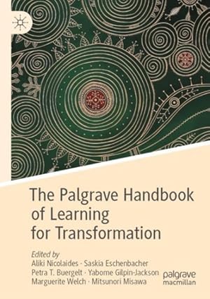 Bild des Verkufers fr The Palgrave Handbook of Learning for Transformation zum Verkauf von GreatBookPrices