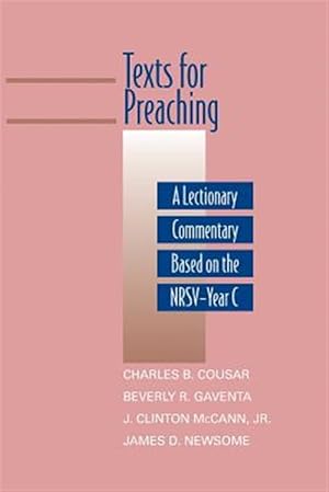 Imagen del vendedor de Texts for Preaching : A Lectionary Commentary Based on the NRSV, Year C a la venta por GreatBookPrices