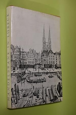 Die Handelsbank in Lübeck 1856 - 1956. Veröffentlichungen der Wirtschaftsgeschichtlichen Forschun...