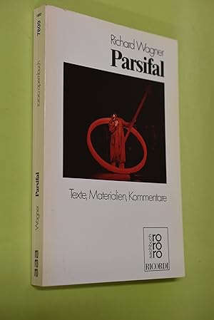Richard Wagner, Parsifal : Texte, Materialien, Kommentare. hrsg. von Attila Csampai u. Dietmar Ho...