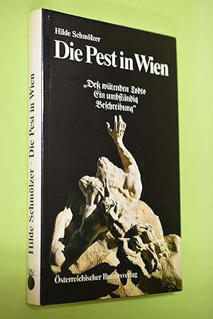 Bild des Verkufers fr Die Pest in Wien : "dess wtenden Todts Ein umbstndig Beschreibung .". zum Verkauf von Antiquariat Biebusch