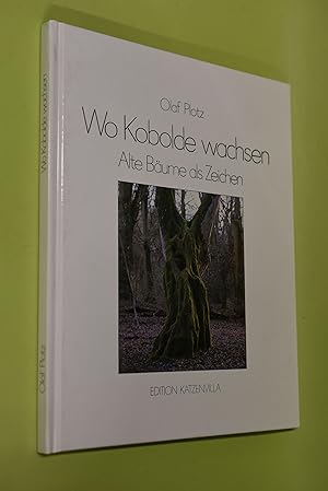 Immagine del venditore per Wo Kobolde wachsen : alte B�ume als Zeichen. Olaf Plotz. Mit e. Vorw. von Frederik Hetmann u. Textbeitr. von J. R. R. Tolkien . venduto da Antiquariat Biebusch