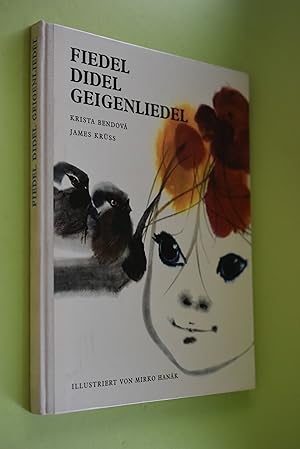 Fiedel, didel, Geigenliedel. Krista Bendová. Ill. von Mirko Hanák. Übers. von James Krüss