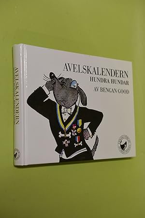 Avelskalendern Hundra Hundar av Bengan Good