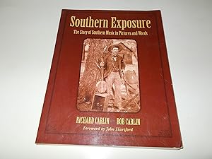 Bild des Verkufers fr Southern Exposure: The Story of Southern Music in Pictures and Words zum Verkauf von Paradise Found Books