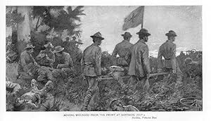 MOVING WOUNDED SOLDIERS FROM THE FRONT AT SANTIAGO, JULY 2,1898 ANTIQUE MILITARY BATTLESCENE PRINT