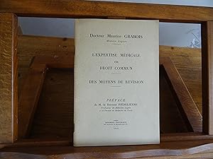 L'Expertise Médicale en Droit Commun. Des Moyens De Révision