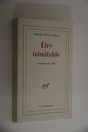 Être inimitable - Journaliers VI, 1960.