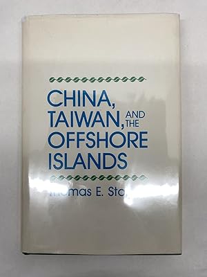 CHINA, TAIWAN AND THE OFFSHORE ISLANDS