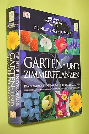 Die neue Enzyklopädie Garten- und Zimmerpflanzen : [das praktische Standardwerk für jeden Gärtner...