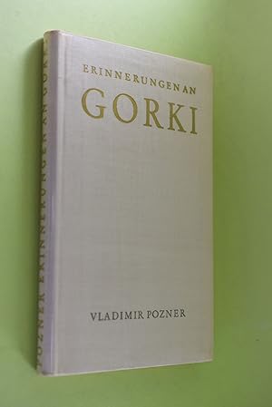 Image du vendeur pour Erinnerungen an Gorki. Vladimir Pozner. Dt. von Christine Kaemmel mis en vente par Antiquariat Biebusch