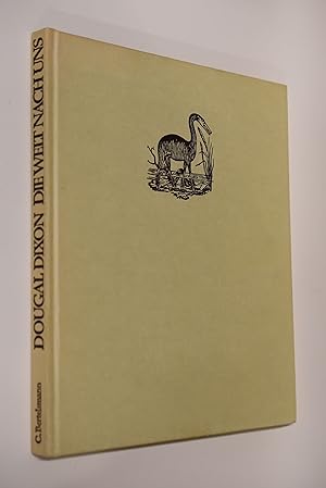 Die Welt nach uns : eine Zoologie der Zukunft. Vorw. von Desmond Morris. Aus d. Engl. von Margare...