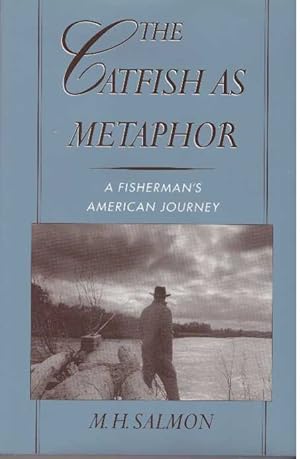 Bild des Verkufers fr THE CATFISH AS METAPHOR.; A Fisherman's American Journey zum Verkauf von High-Lonesome Books