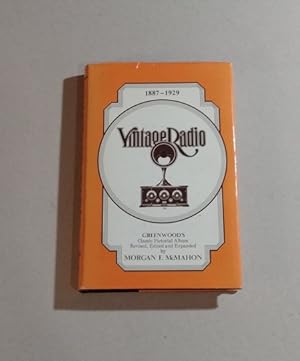 Vintage Radio 1887-1929 A Pictorial History of Wireless and Radio 2nd Edition