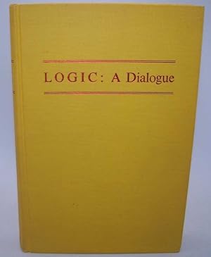 Immagine del venditore per Logic: A Dialogue venduto da Easy Chair Books