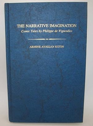 Seller image for The Narrative Imagination: Comic Tales by Philippe de Vigneulles (Studies in Romance Languages 18) for sale by Easy Chair Books