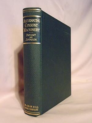 Seller image for ALTERNATING CURRENT MACHINERY for sale by Robert Gavora, Fine & Rare Books, ABAA