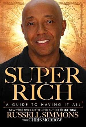 Seller image for Super Rich: A Guide to Having It All for sale by WeBuyBooks