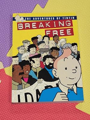 Breaking Free: The Adventures Of TinTin