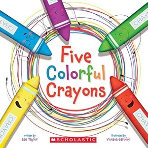Seller image for Five Colorful Crayons for sale by Reliant Bookstore
