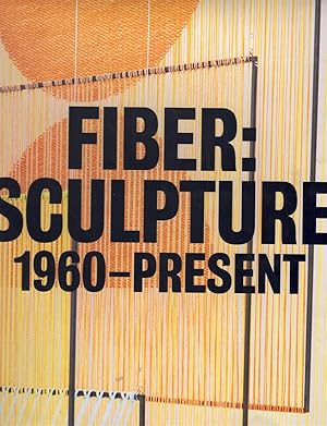 Imagen del vendedor de FIBER SCULPTURE 1960-PRESENT a la venta por Books on the Boulevard